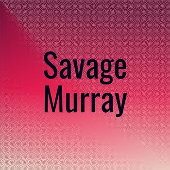 Various Artists - Savage Murray