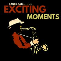 Daniel Sax - Exciting Moments