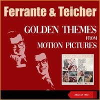 Ferrante & Teicher - Golden Themes From Motion Pictures (Album of 1962)