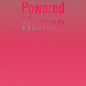 Various Artists - Powered Human