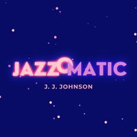 J. J. Johnson - JazzOmatic