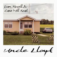 Liam Purcell & Cane Mill Road - Uncle Lloyd