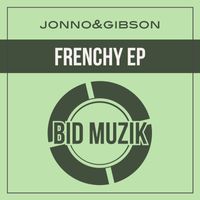 Jonno & Gibson - Frenchy EP