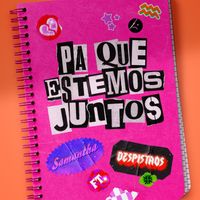 Samantha, Despistaos - Pa Que Estemos Juntos