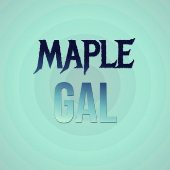 Various Artists - Maple Gal