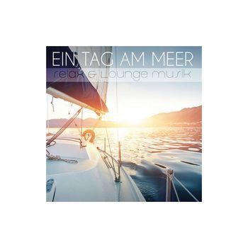 Various Artists - Ein Tag am Meer - Relax & Lounge Musik
