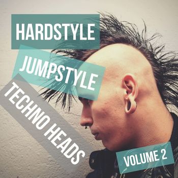 Various Artists - Hardstyle Jumpstyle Techno Heads, Vol. 2 (Explicit)