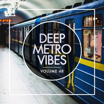 Various Artists - Deep Metro Vibes, Vol. 48