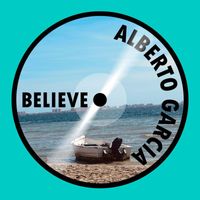 Alberto Garcia - Believe