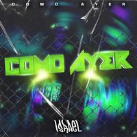 Israel - Como Ayer (Explicit)