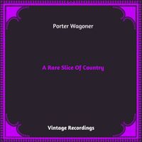 Porter Wagoner - A Rare Slice Of Country (Hq remastered 2023)