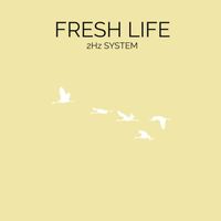2Hz-System - Fresh Life