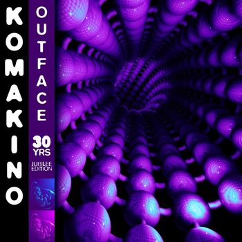 Komakino - Outface (30 Yrs Jubilee Edition)