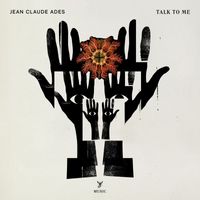 Jean Claude Ades - Talk to Me