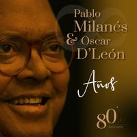 Pablo Milanés - Años (80 Aniversario)