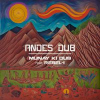 Munay Ki Dub - Andes Dub