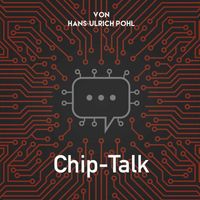 Hans-Ulrich Pohl - Chip-Talk