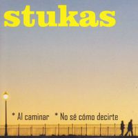 Stukas - Al Caminar