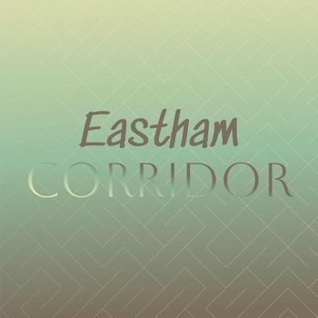 Various Artists - Eastham Corridor