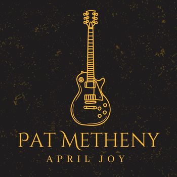 Pat Metheny - April Joy