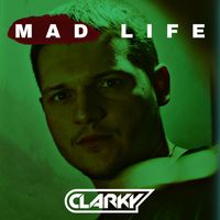 Clarky - Mad Life
