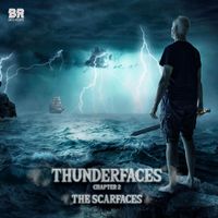 The Scarfaces - Thunderfaces Chapter 2