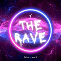 3CHO- & Haus - The Rave