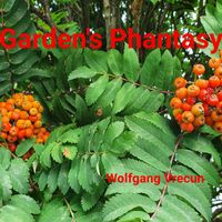 Wolfgang Vrecun - Garden´s Phantasy