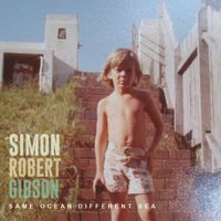 Simon Robert Gibson - Same Ocean Different Sea