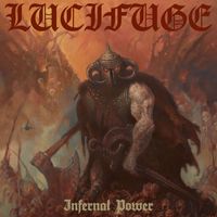 LuciFuge - Infernal Power (Explicit)