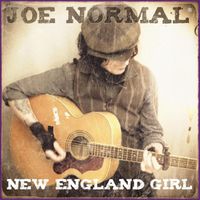 Joe Normal - New England Girl