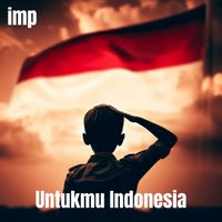 Imp - Untukmu Indonesia