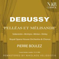 Pierre Boulez - DEBUSSY: PELLÉAS ET MÉLISANDE