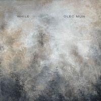 Olec Mün - While