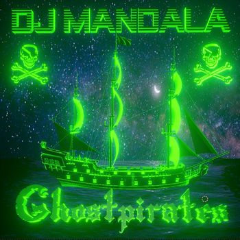 DJ Mandala - Ghostpirates