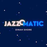 Dinah Shore - JazzOmatic (Explicit)