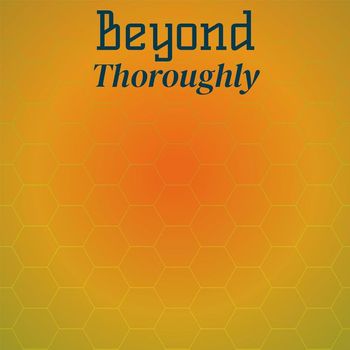 Various Artists - Beyond Thoroughly