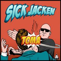 Sick Jacken - TOMA (Explicit)