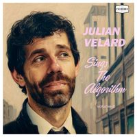 Julian Velard - Julian Velard Sings The Algorithm, Vol. 2 (Explicit)