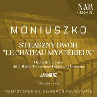 Krenz - MONIUSZKO: STRASZNY DWÓR "LE CHÂTEAU MYSTÉRIEUX"