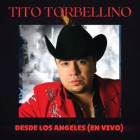 Tito Torbellino - Desde Los Angeles (En Vivo)