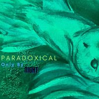 Only By Night - Paradoxical