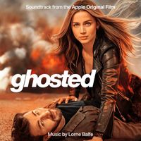 Lorne Balfe - Ghosted (Soundtrack from the Apple Original Film)