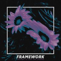 Framework - Change Is Not the Enemy