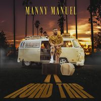 Manny Manuel - Road Trip (Explicit)