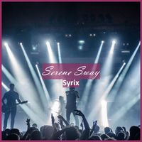 Syrix - Serene Sway