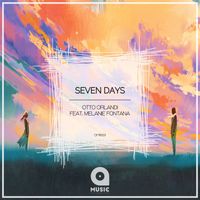 Otto Orlandi - Seven Days (feat. Melanie Fontana)