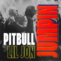 Pitbull & Lil Jon - JUMPIN (Explicit)