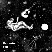Dan Aston - Fall