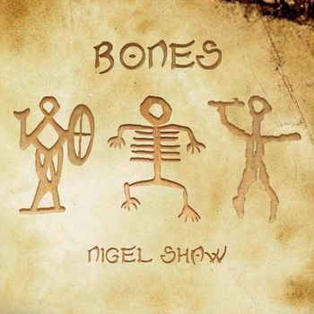 Nigel Shaw - Bones